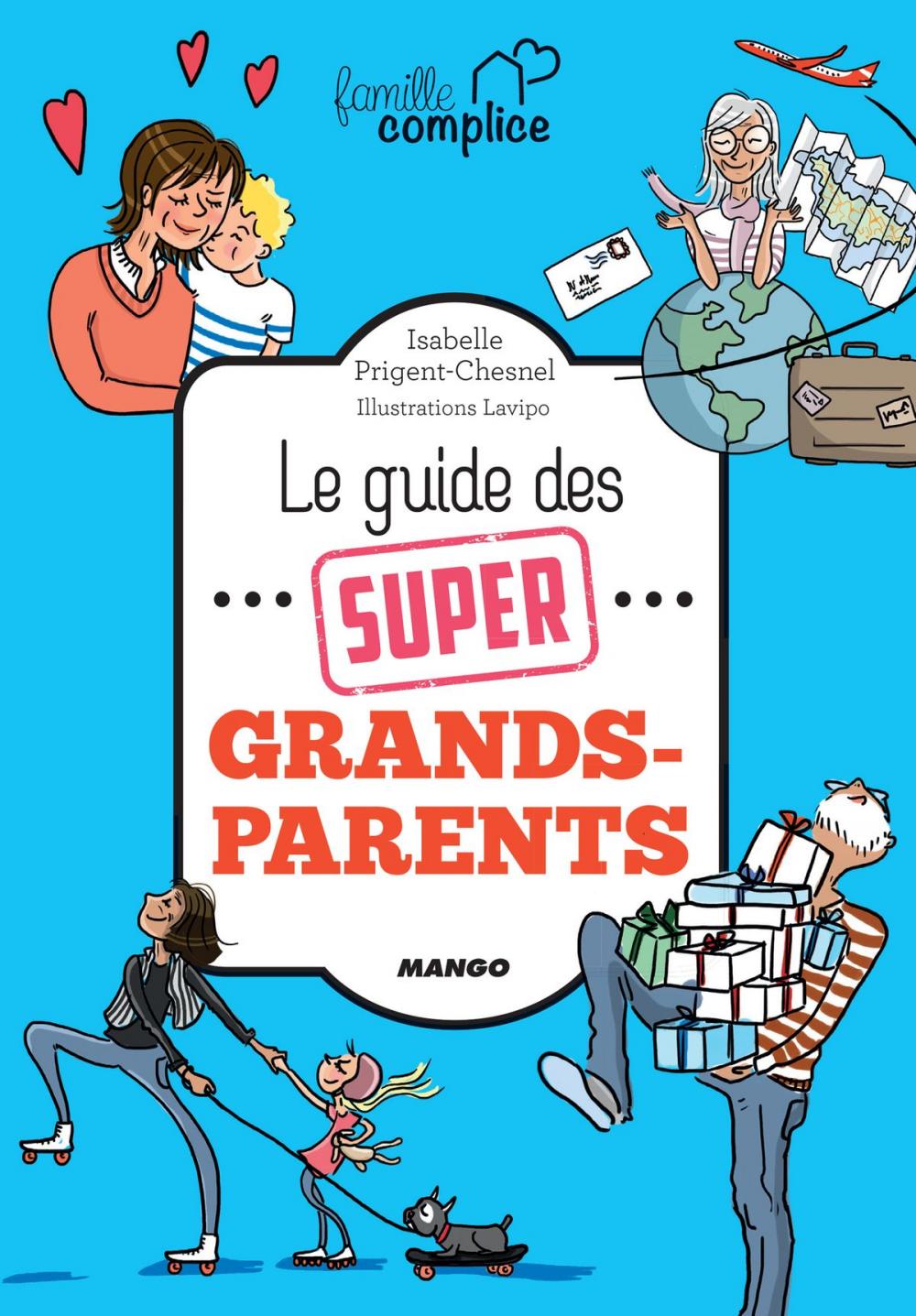 Big bigCover of Le guide des super grands-parents