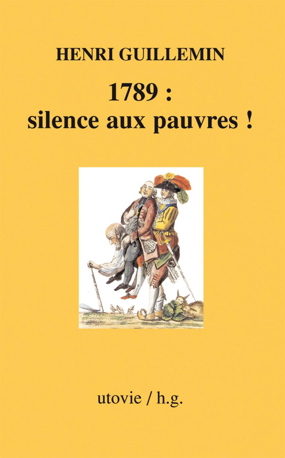 Big bigCover of 1789 : silence aux pauvres !