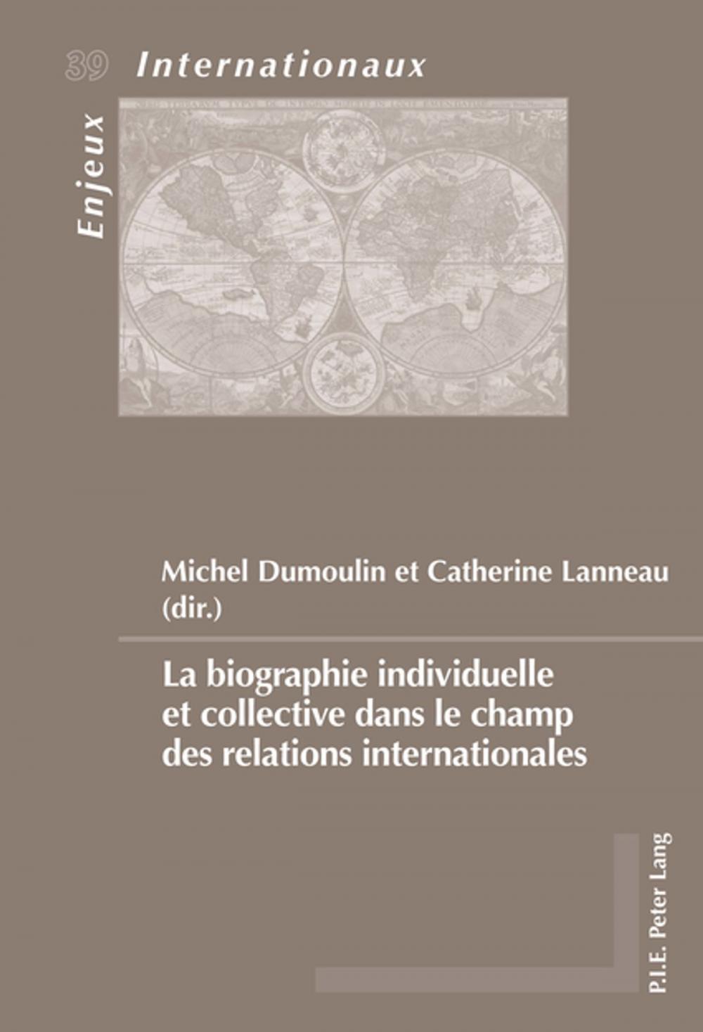 Big bigCover of La biographie individuelle et collective dans le champ des relations internationales