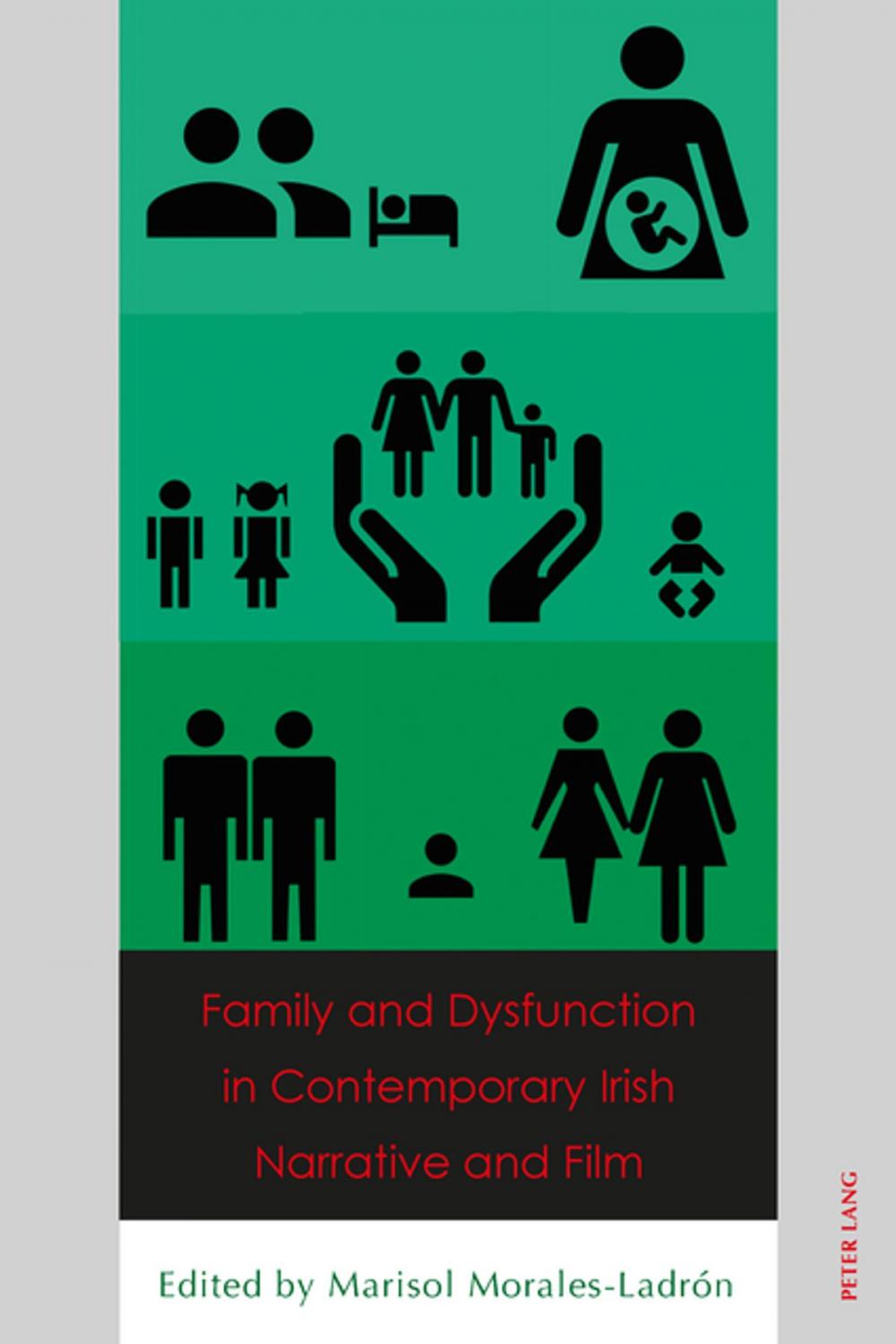 Big bigCover of Family and Dysfunction in Contemporary Irish Narrative and Film