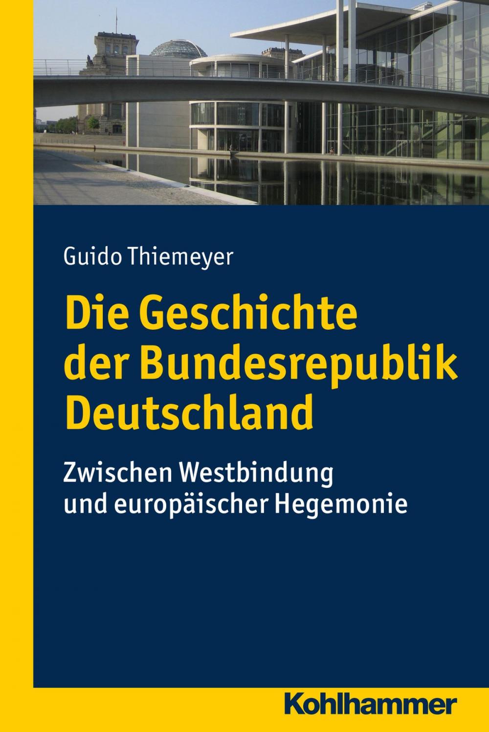 Big bigCover of Die Geschichte der Bundesrepublik Deutschland