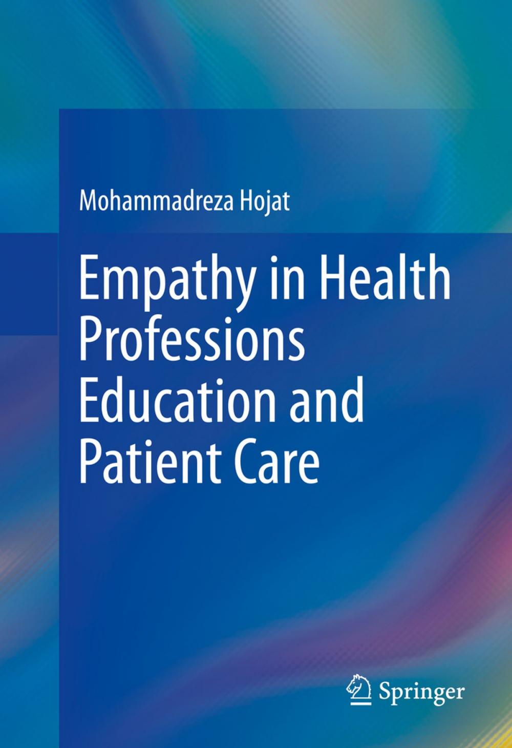 Big bigCover of Empathy in Health Professions Education and Patient Care