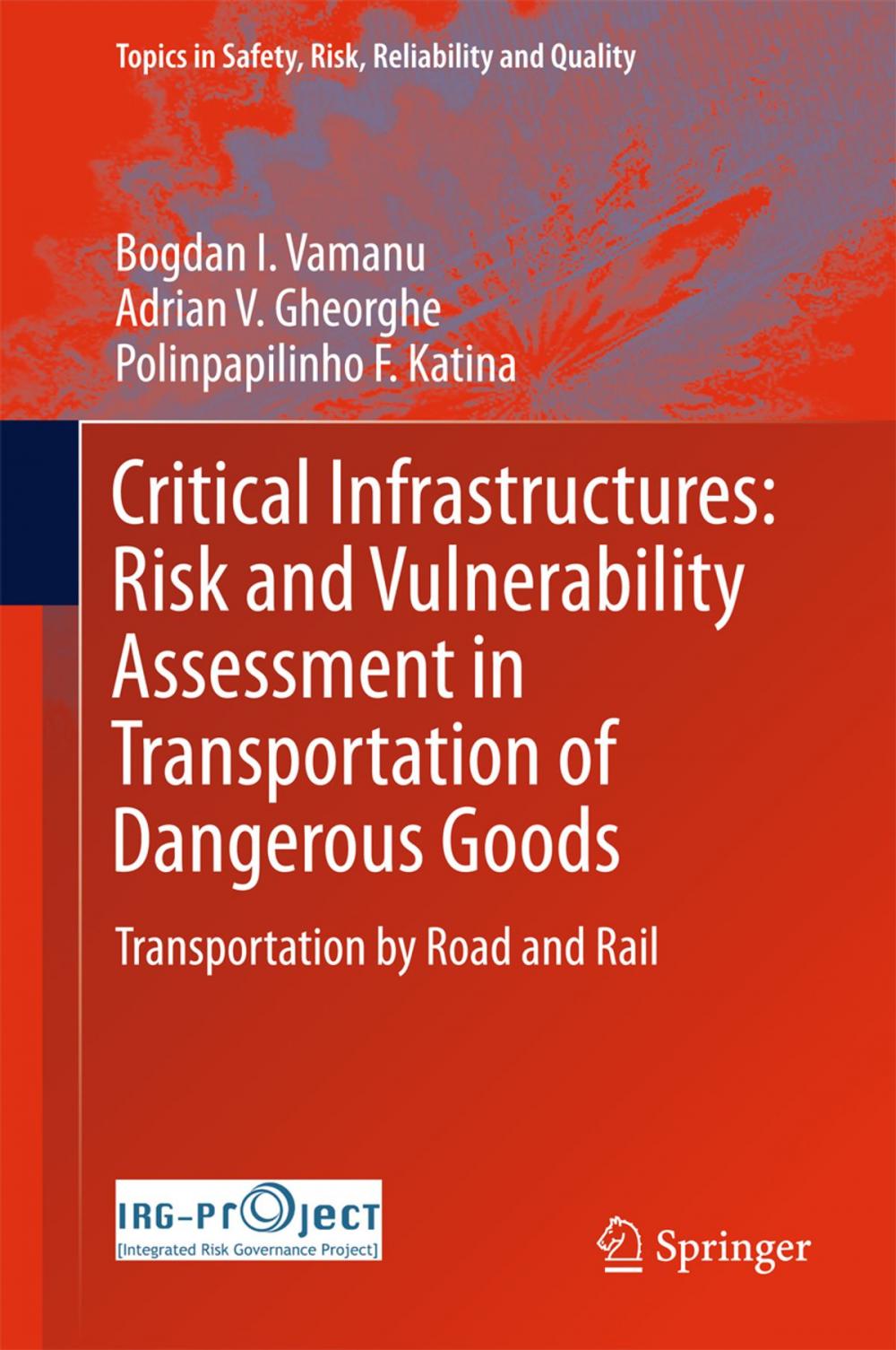 Big bigCover of Critical Infrastructures: Risk and Vulnerability Assessment in Transportation of Dangerous Goods