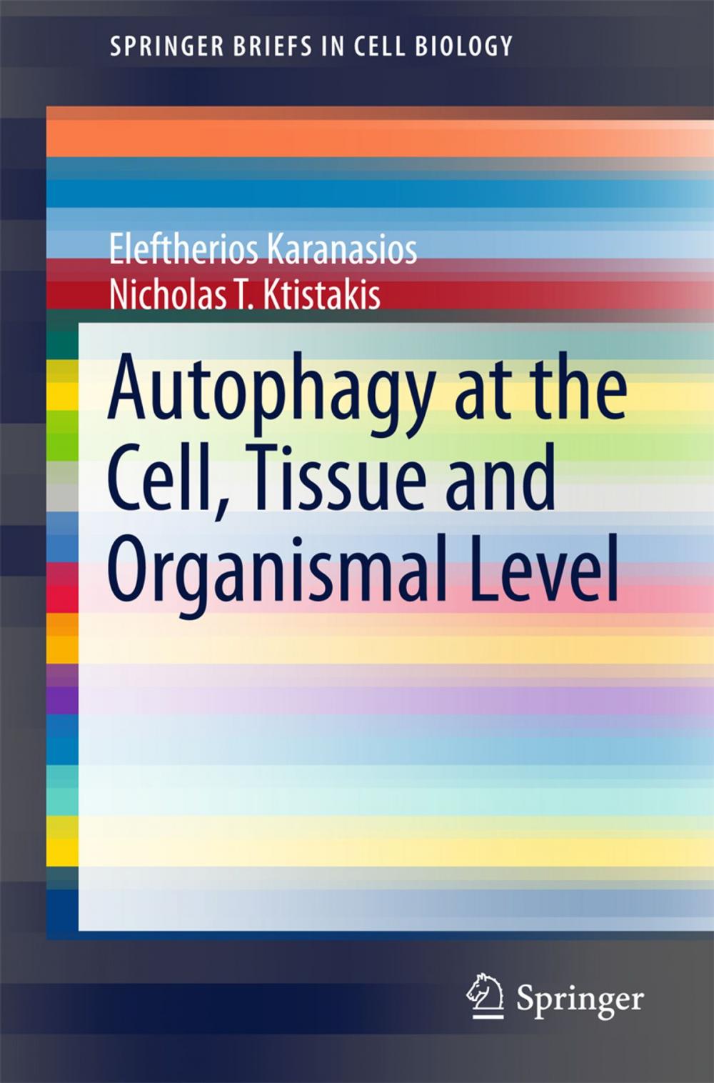 Big bigCover of Autophagy at the Cell, Tissue and Organismal Level