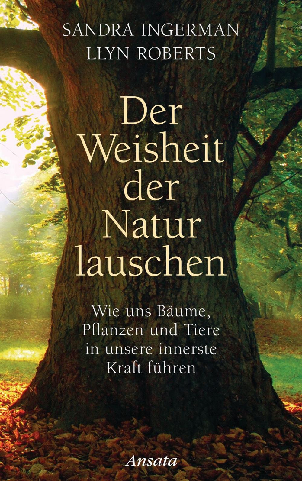 Big bigCover of Der Weisheit der Natur lauschen