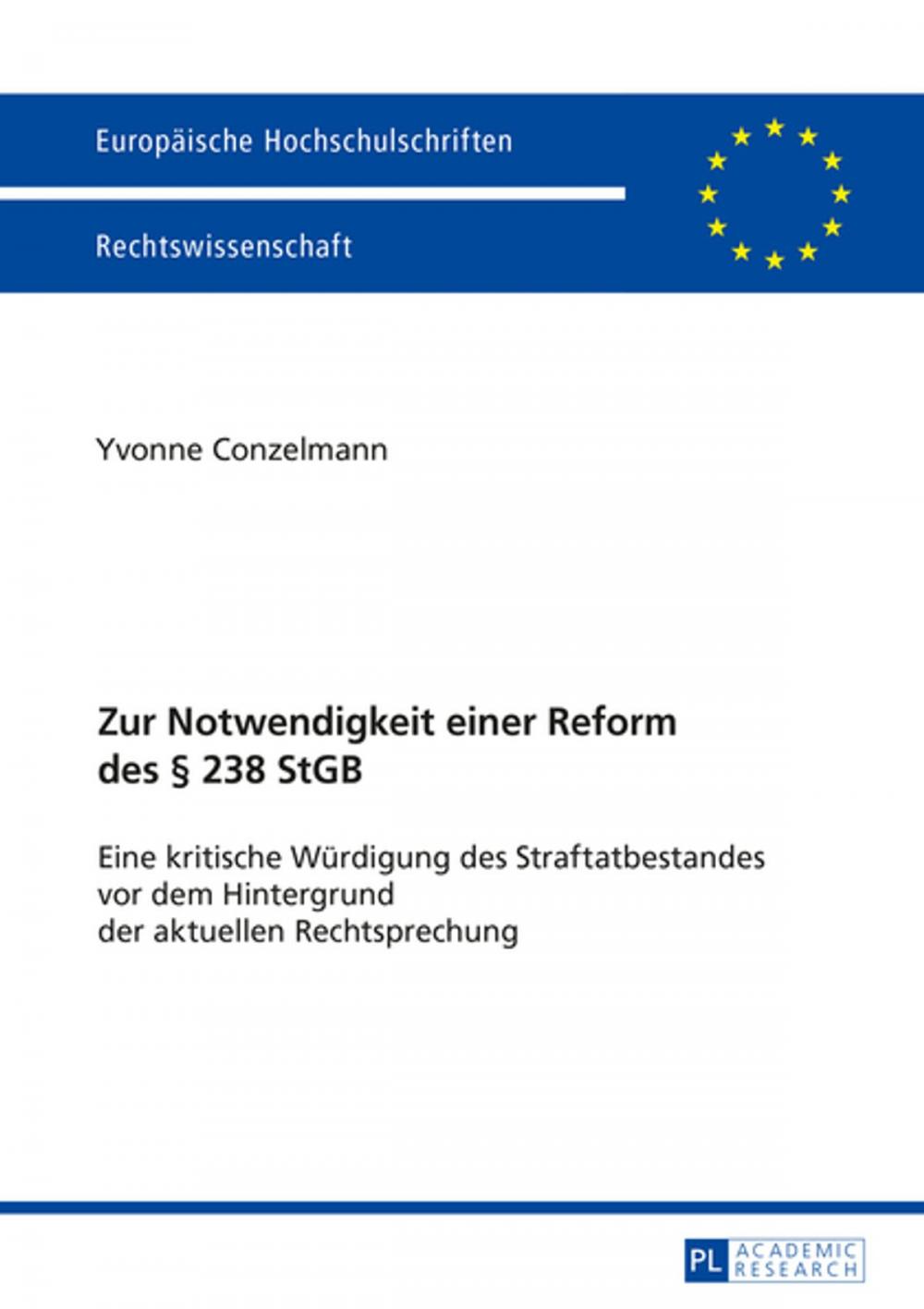 Big bigCover of Zur Notwendigkeit einer Reform des § 238 StGB