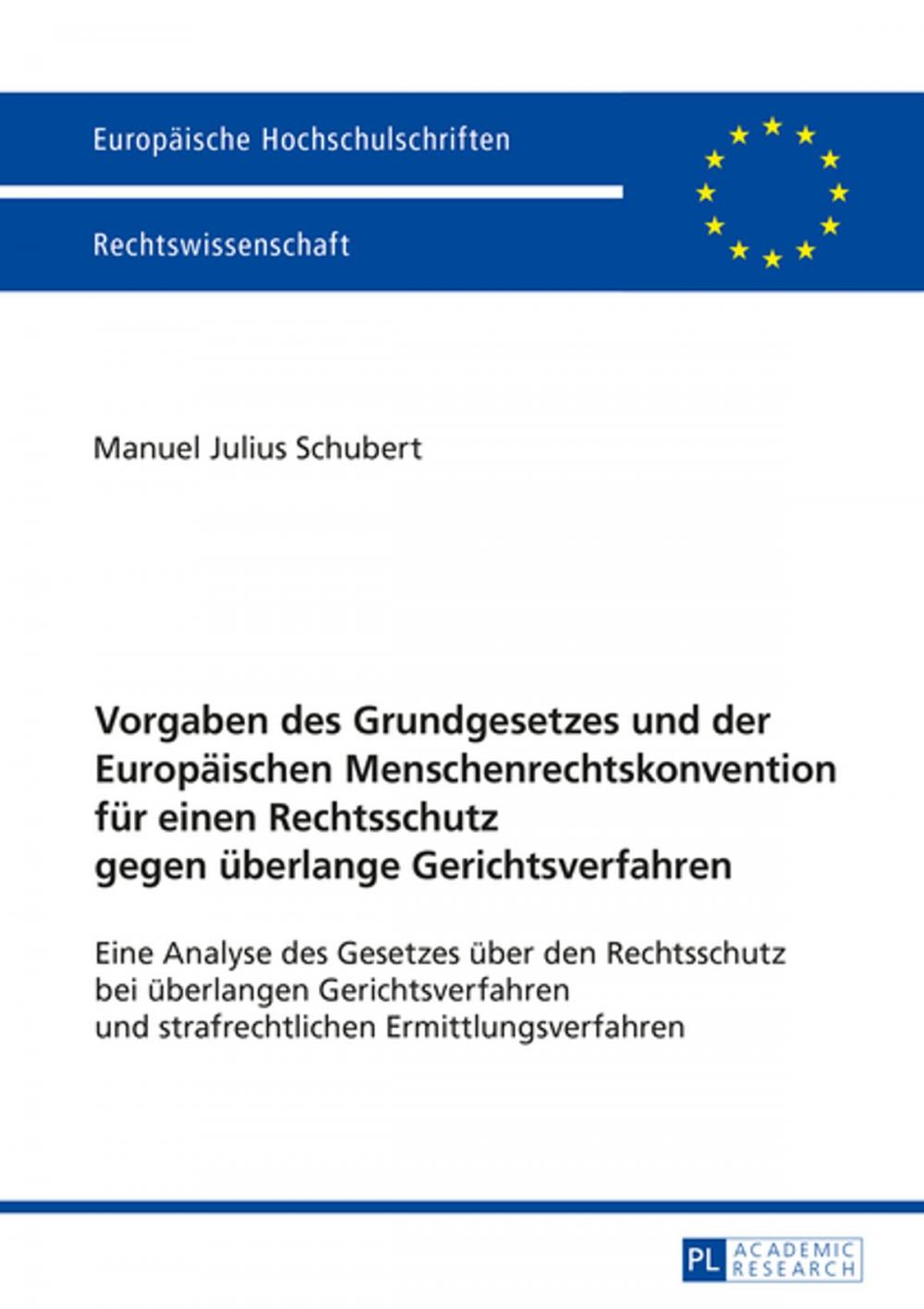 Big bigCover of Vorgaben des Grundgesetzes und der Europaeischen Menschenrechtskonvention fuer einen Rechtsschutz gegen ueberlange Gerichtsverfahren