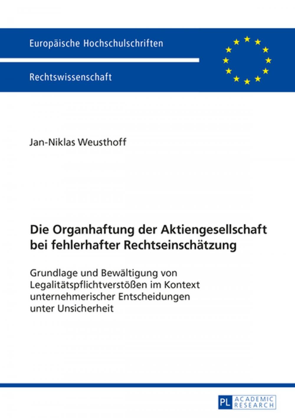 Big bigCover of Die Organhaftung der Aktiengesellschaft bei fehlerhafter Rechtseinschaetzung