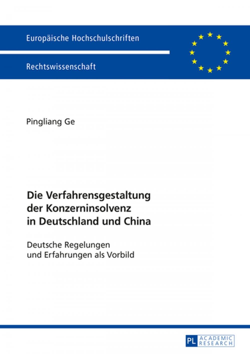 Big bigCover of Die Verfahrensgestaltung der Konzerninsolvenz in Deutschland und China