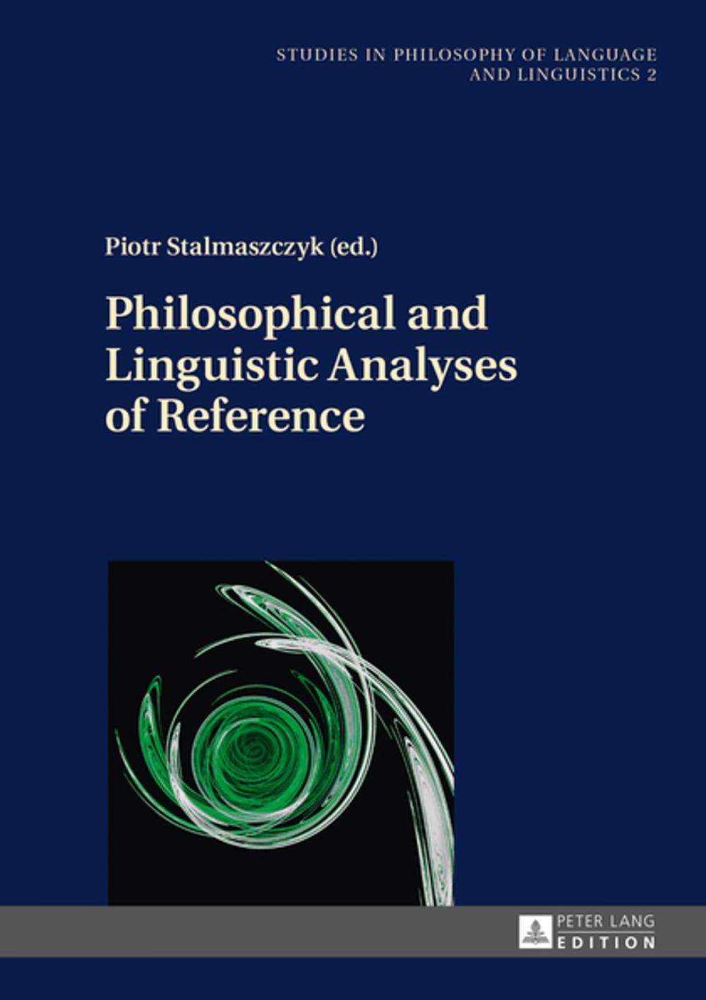 Big bigCover of Philosophical and Linguistic Analyses of Reference