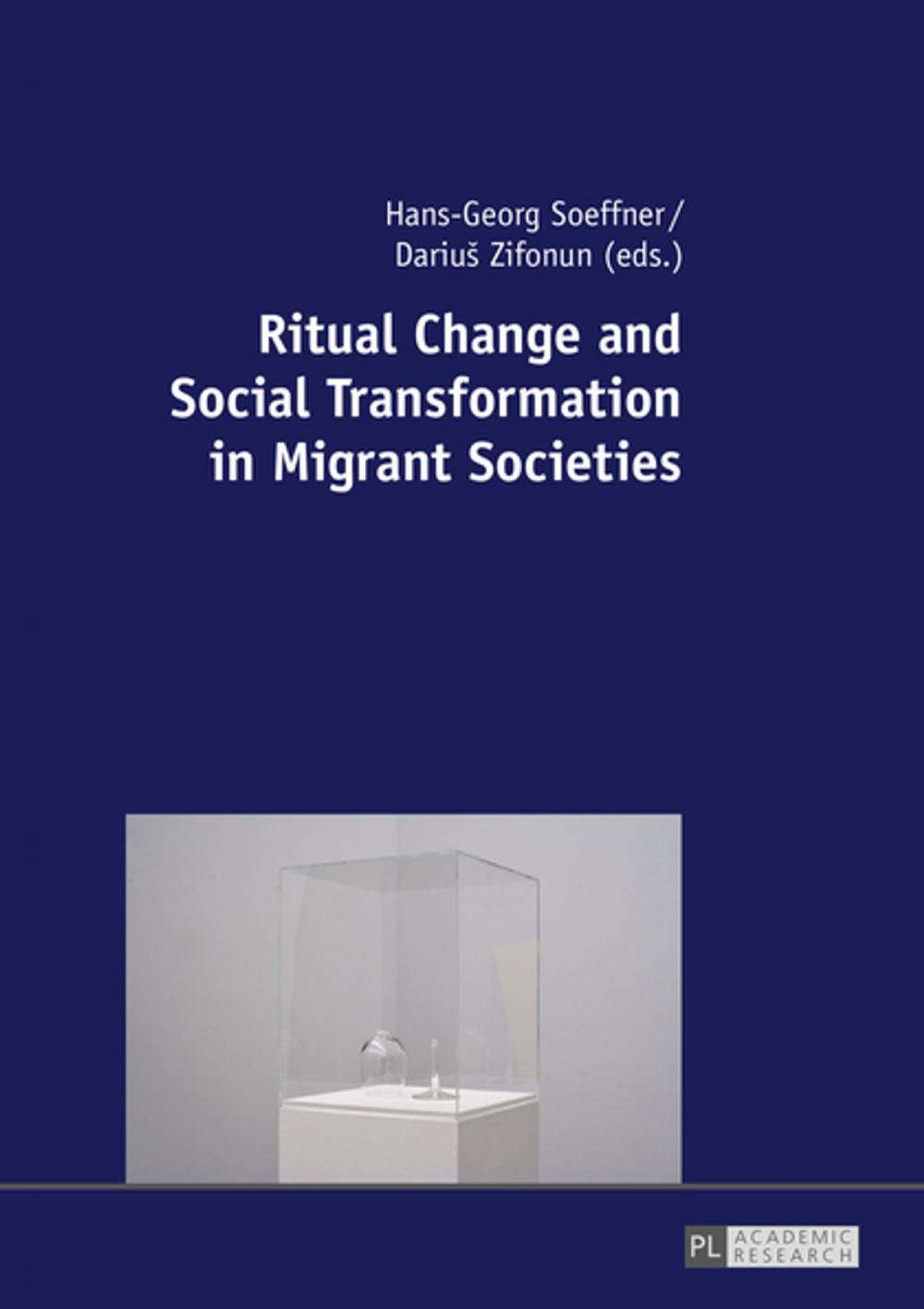 Big bigCover of Ritual Change and Social Transformation in Migrant Societies