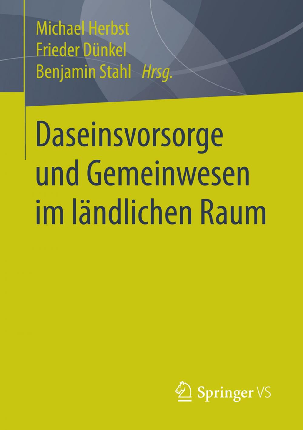 Big bigCover of Daseinsvorsorge und Gemeinwesen im ländlichen Raum