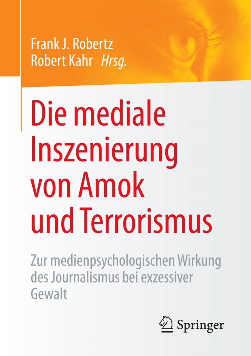 Big bigCover of Die mediale Inszenierung von Amok und Terrorismus