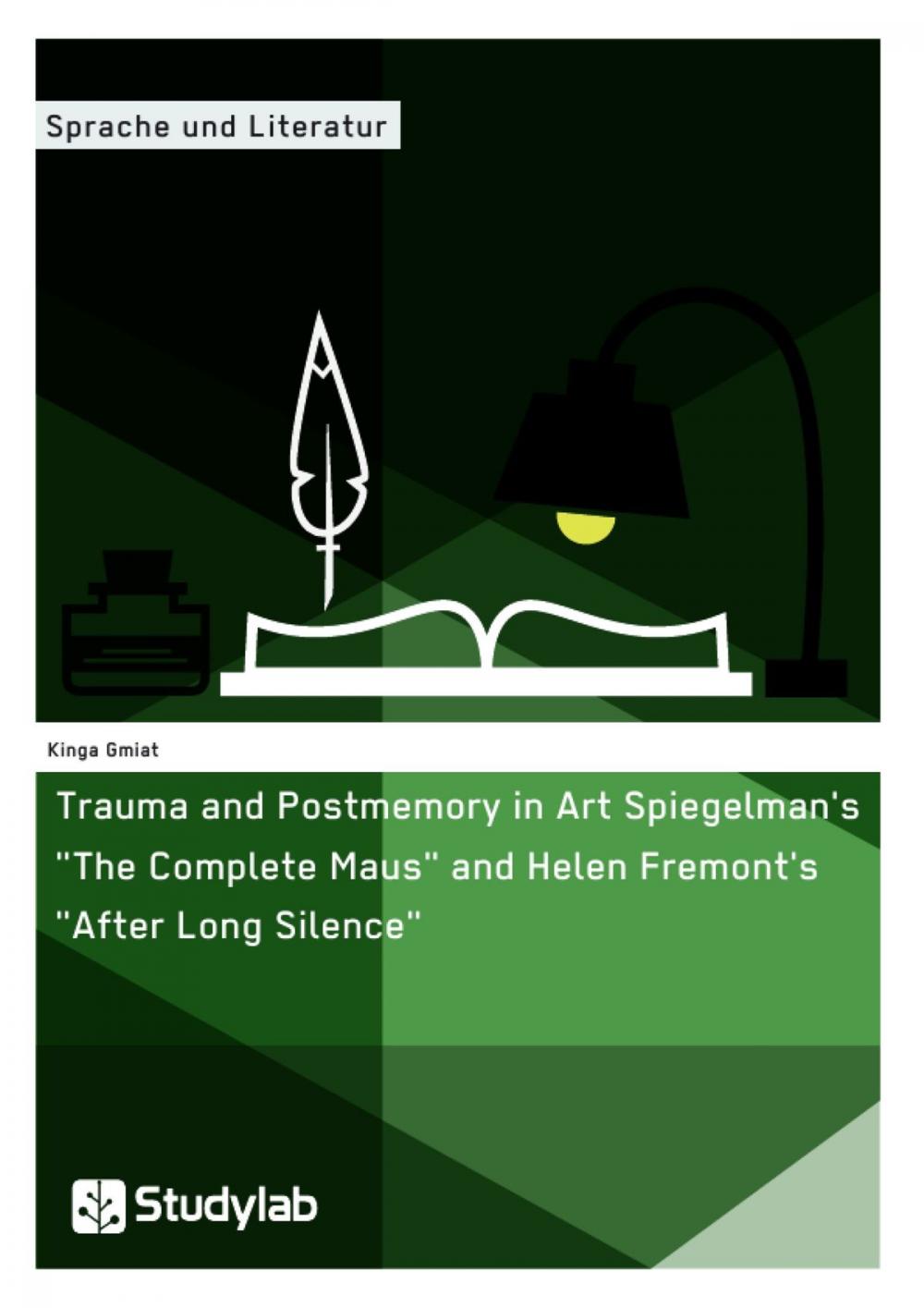 Big bigCover of Trauma and Postmemory in Art Spiegelman's 'The Complete Maus' and Helen Fremont's 'After Long Silence'