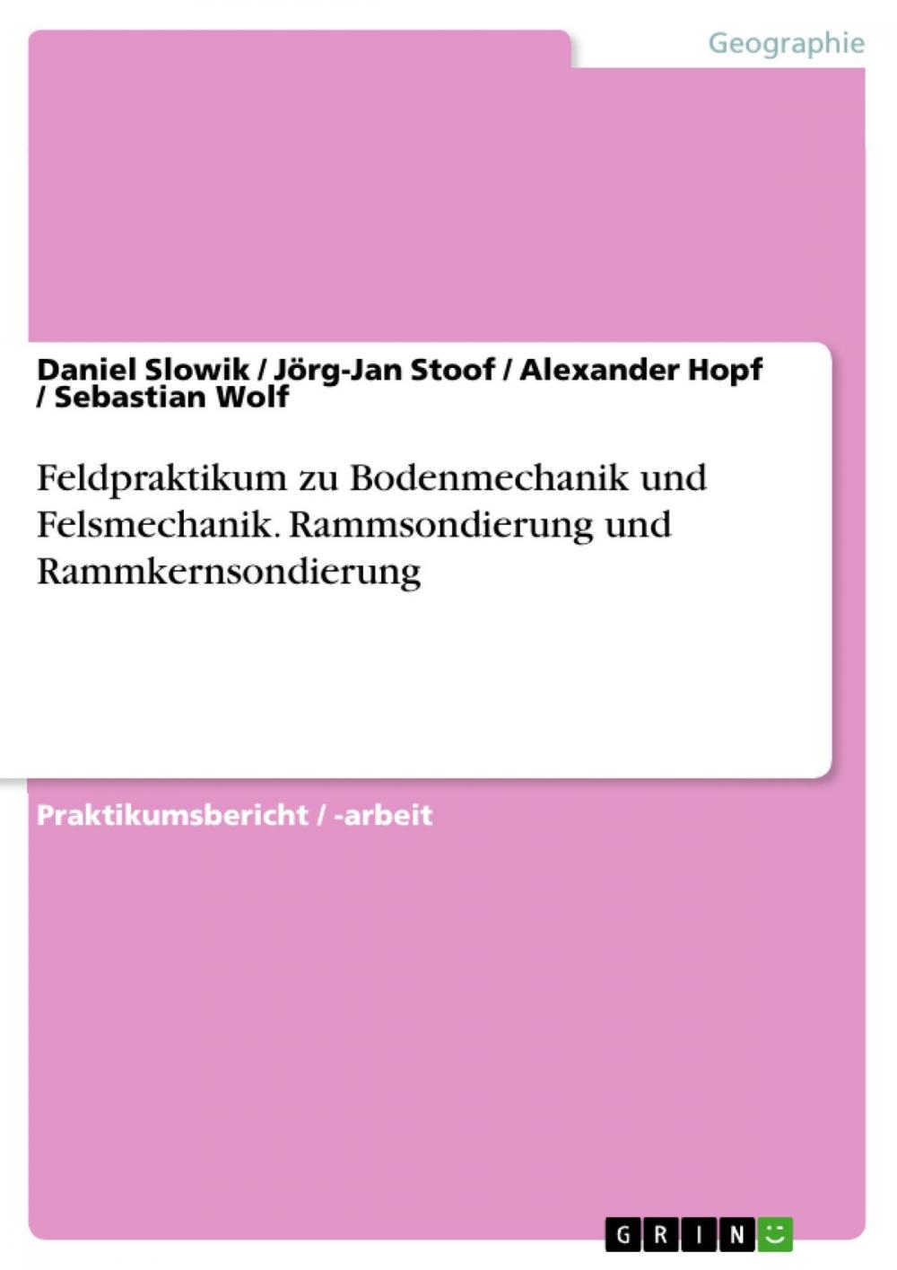 Big bigCover of Feldpraktikum zu Bodenmechanik und Felsmechanik. Rammsondierung und Rammkernsondierung