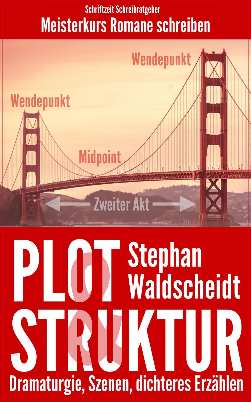 Big bigCover of Plot & Struktur: Dramaturgie, Szenen, dichteres Erzählen