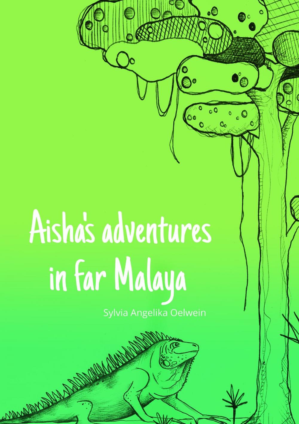 Big bigCover of Aisha's adventures in far Malaya