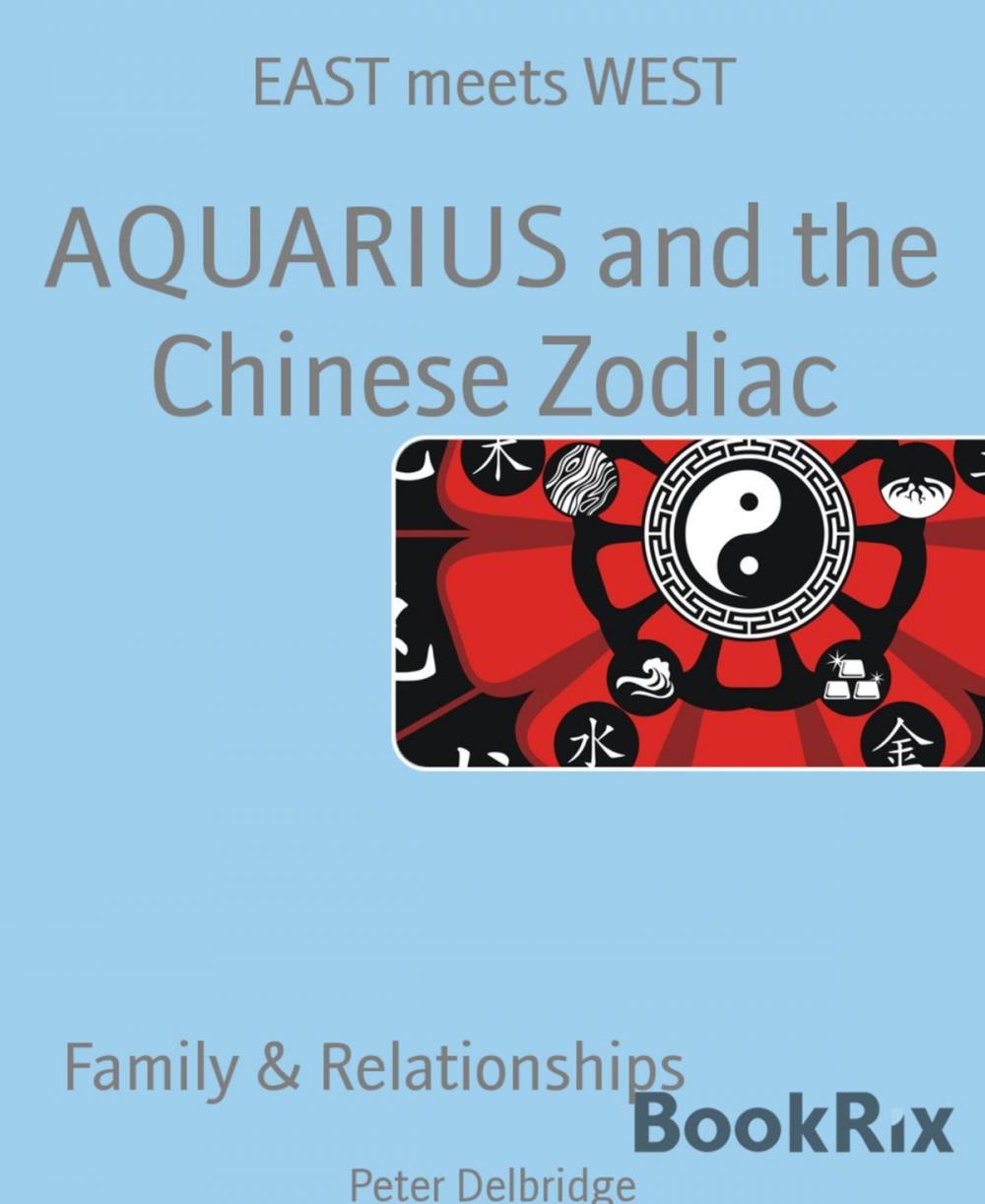 Big bigCover of AQUARIUS and the Chinese Zodiac