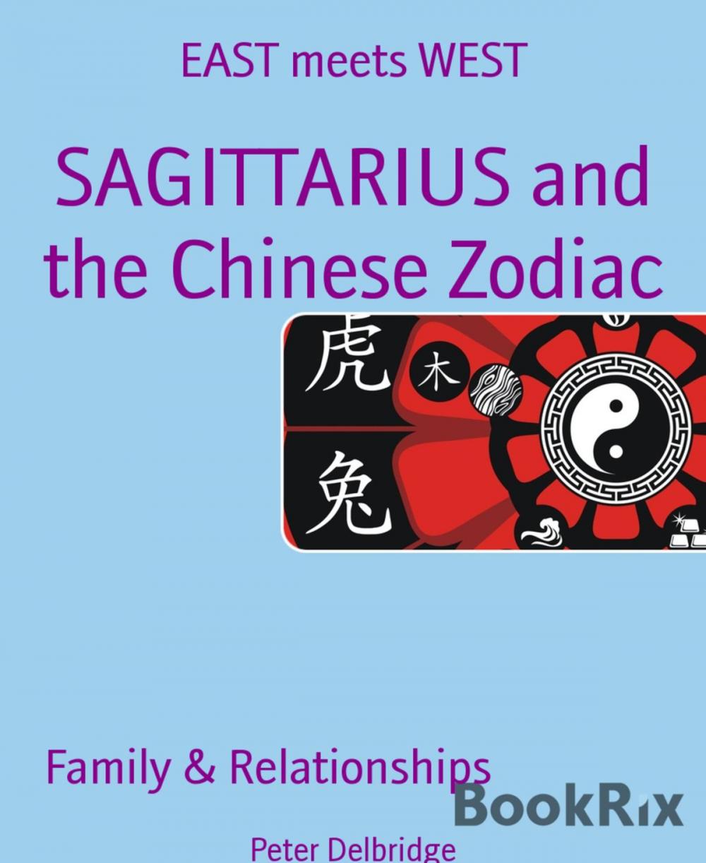Big bigCover of SAGITTARIUS and the Chinese Zodiac