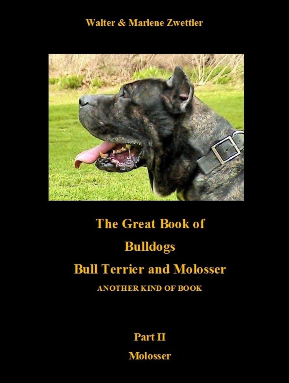 Big bigCover of The Great Book Of Bulldogs Bull Terrier and Molosser