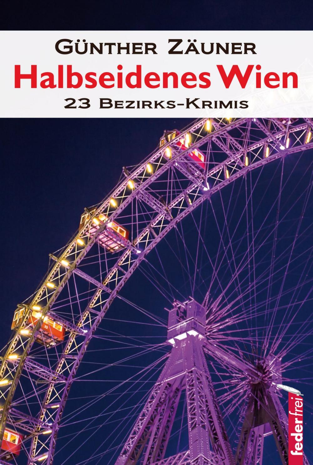 Big bigCover of Halbseidenes Wien: 23 Wiener Bezirks-Krimis