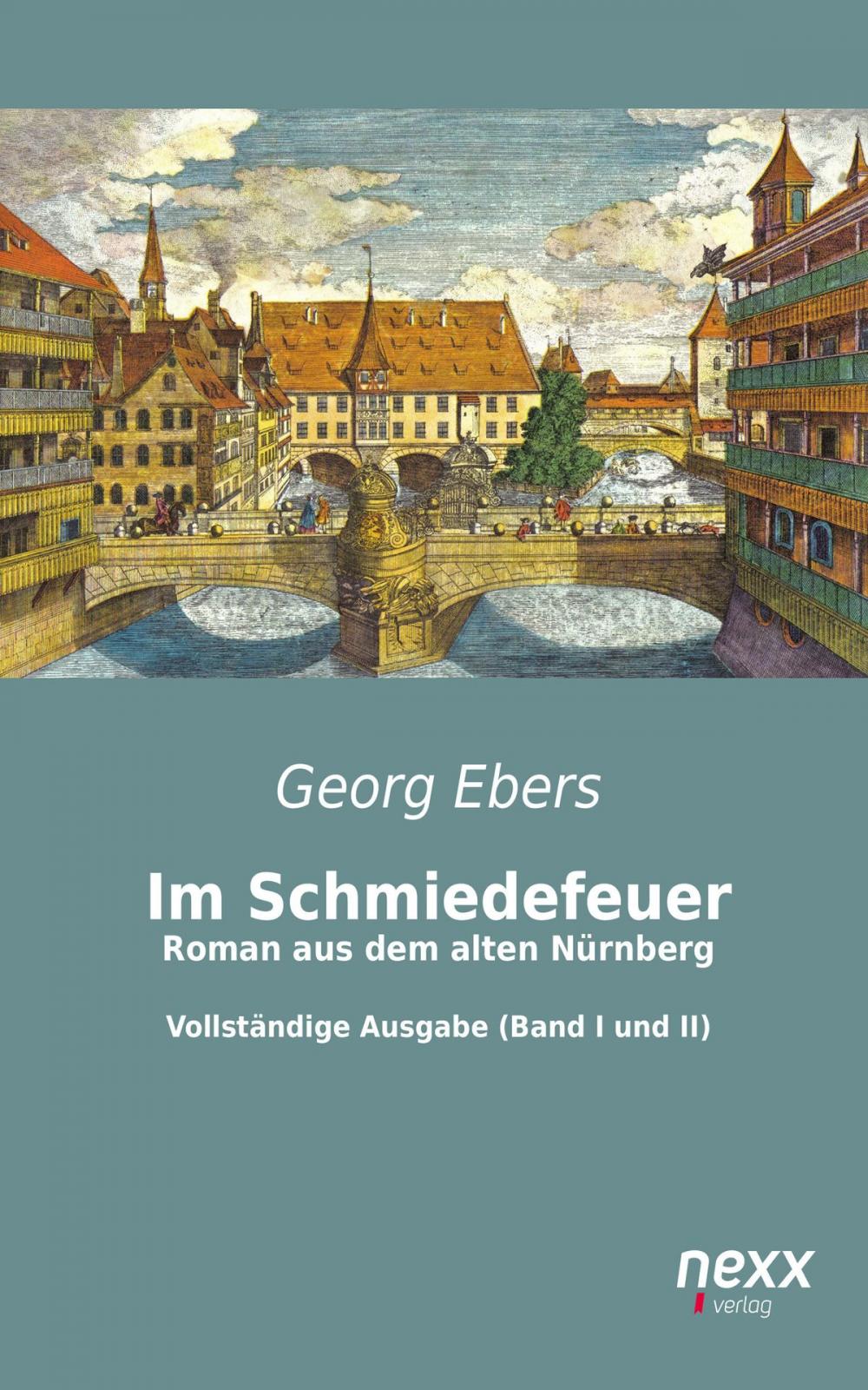 Big bigCover of Im Schmiedefeuer: Roman aus dem alten Nürnberg