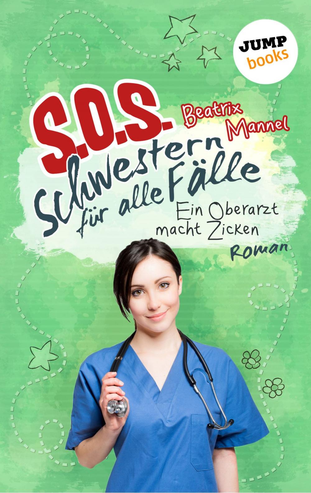 Big bigCover of SOS - Schwestern für alle Fälle - Band 2: Ein Oberarzt macht Zicken