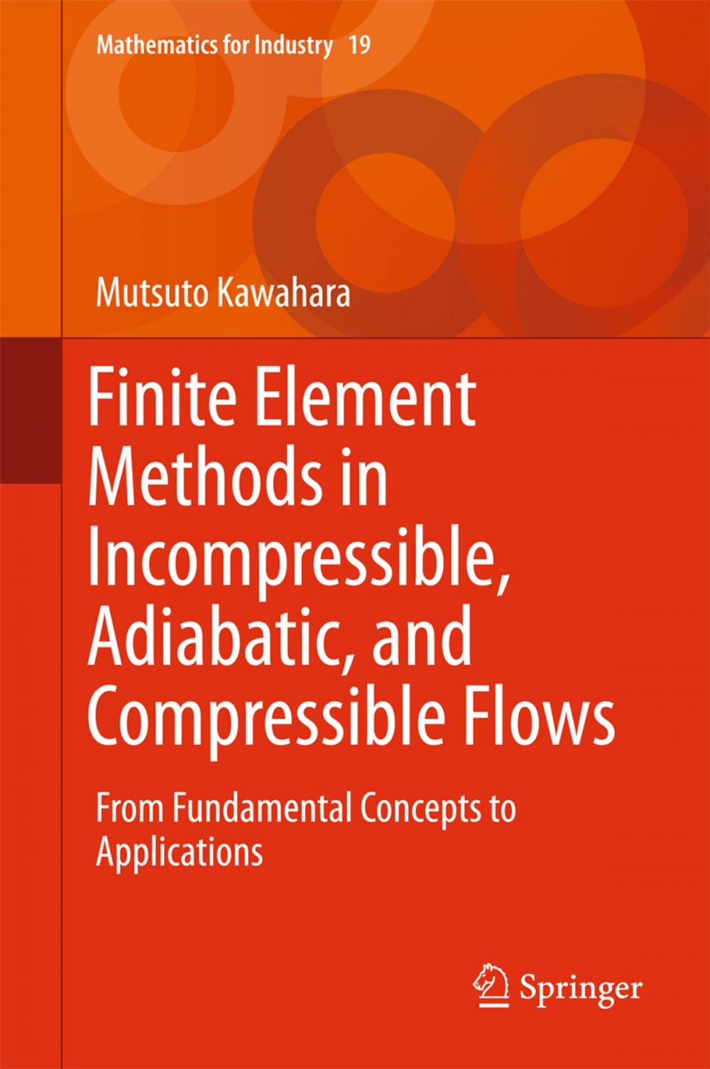 Big bigCover of Finite Element Methods in Incompressible, Adiabatic, and Compressible Flows