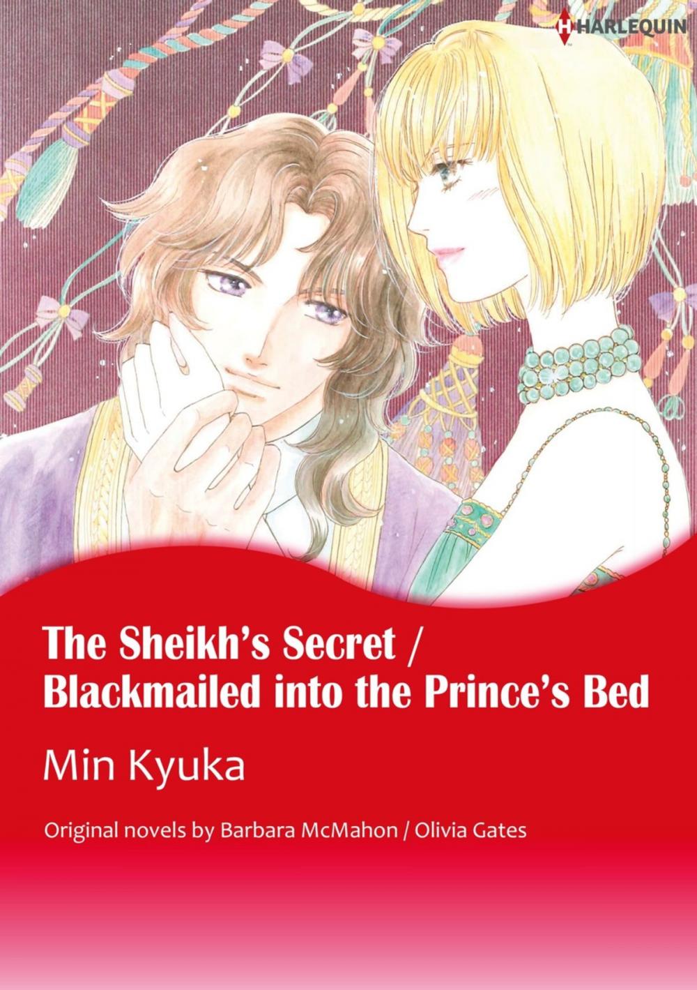 Big bigCover of THE SHEIKH'S SECRET / BLACKMAILED INTO THE PRINCE'S BED