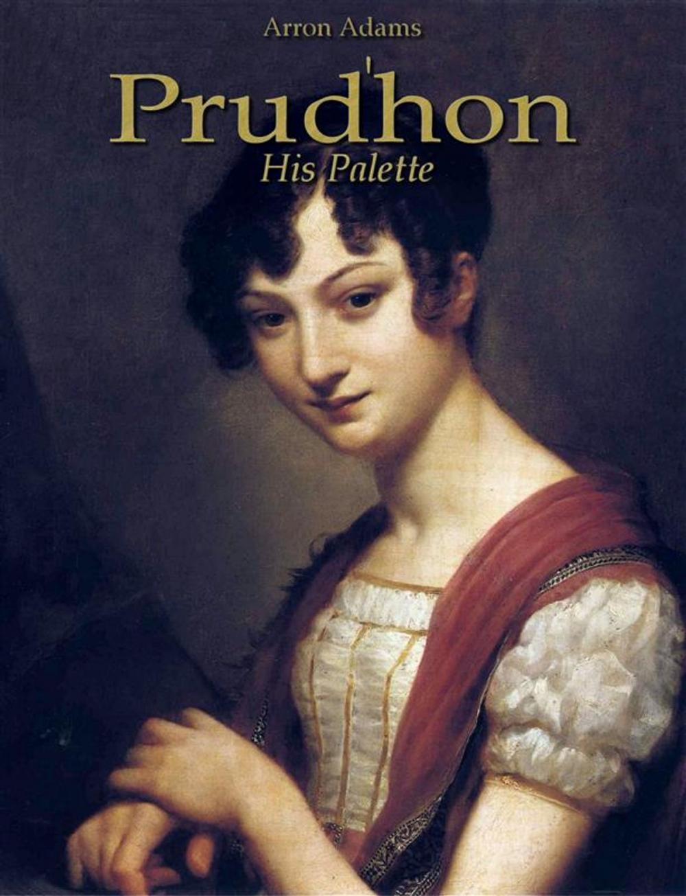 Big bigCover of Prudhon: His Palette