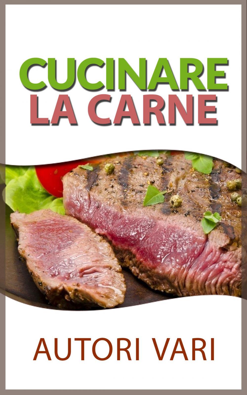 Big bigCover of Cucinare la carne