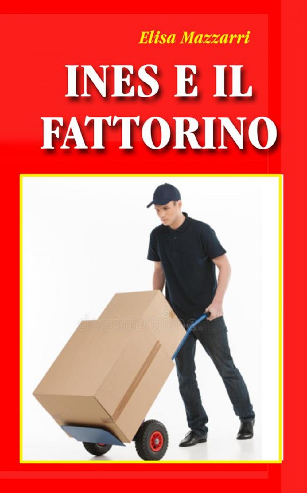 Big bigCover of Ines e il fattorino