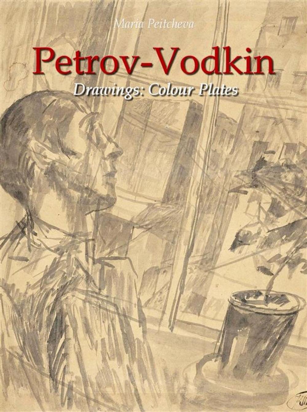 Big bigCover of Petrov-Vodkin Drawings:Colour Plates