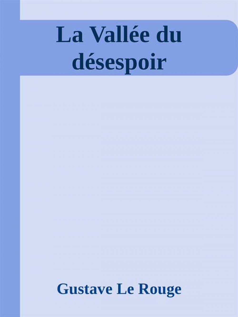 Big bigCover of La Vallée du désespoir