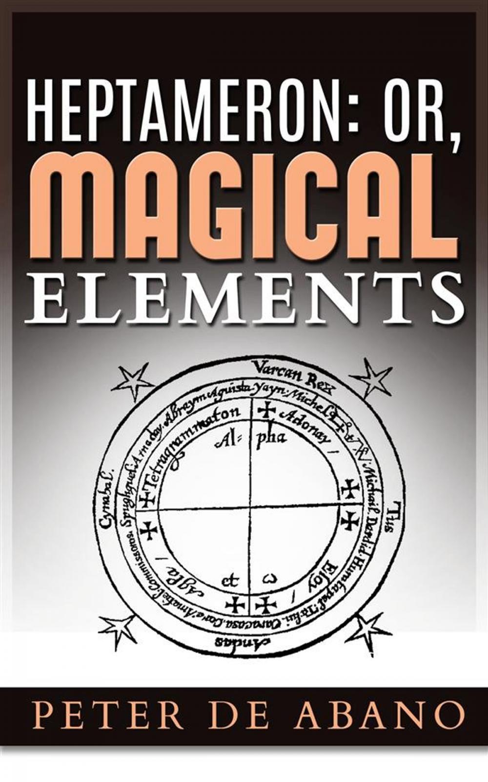 Big bigCover of Heptameron: or, Magical Elements