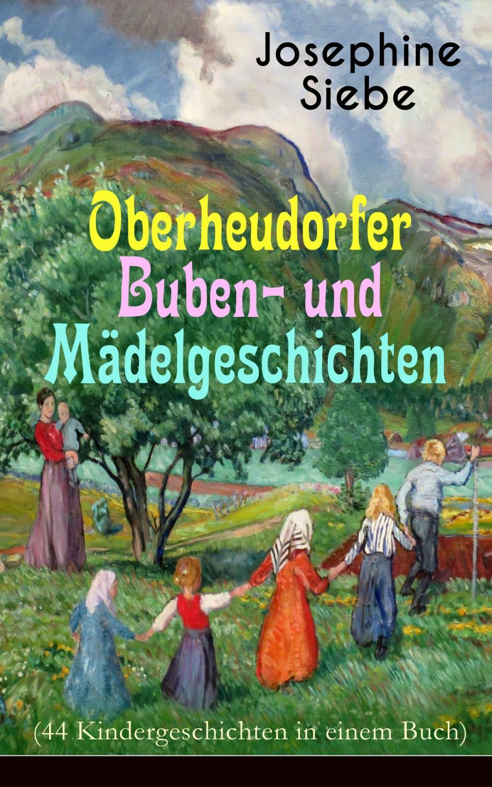 Big bigCover of Oberheudorfer Buben- und Mädelgeschichten (44 Kindergeschichten in einem Buch)