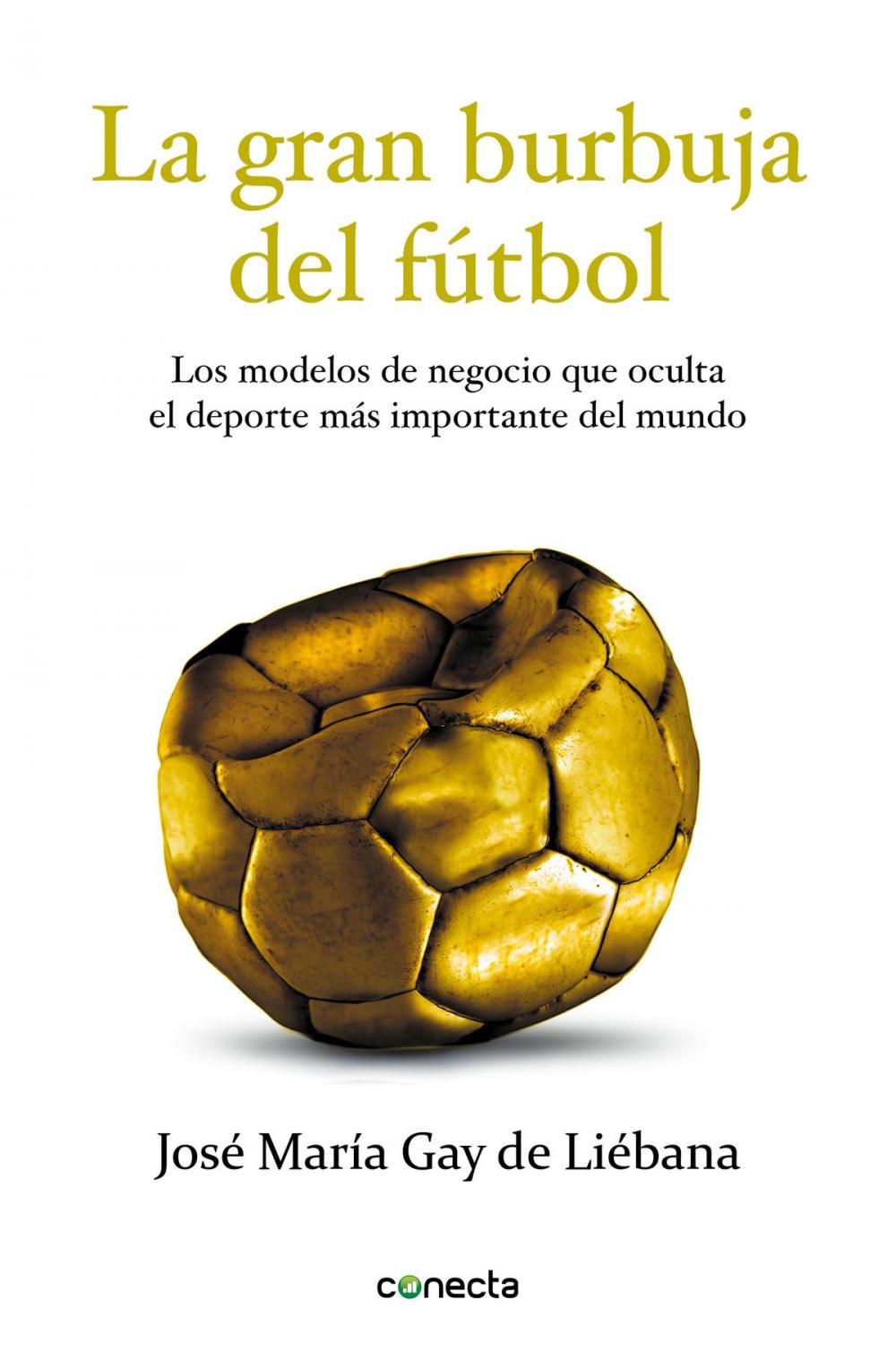 Big bigCover of La gran burbuja del fútbol