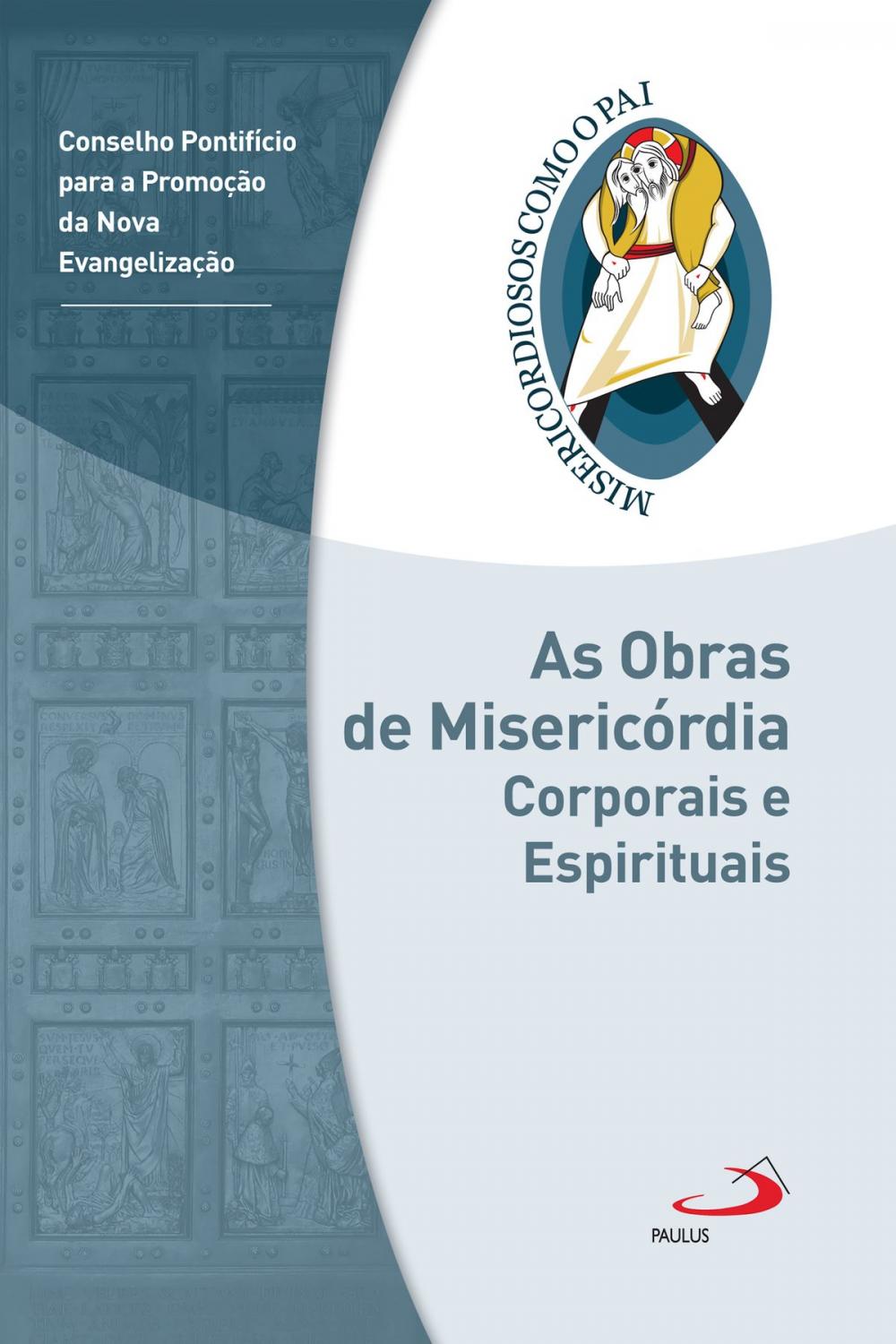 Big bigCover of As obras de misericórdia corporais e espirituais