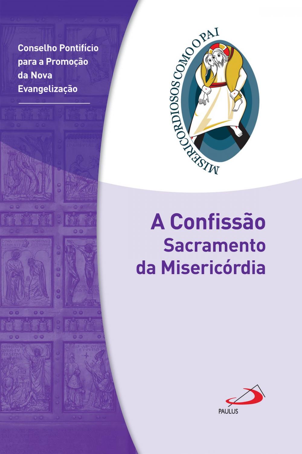 Big bigCover of A confissão: Sacramento da Misericórdia