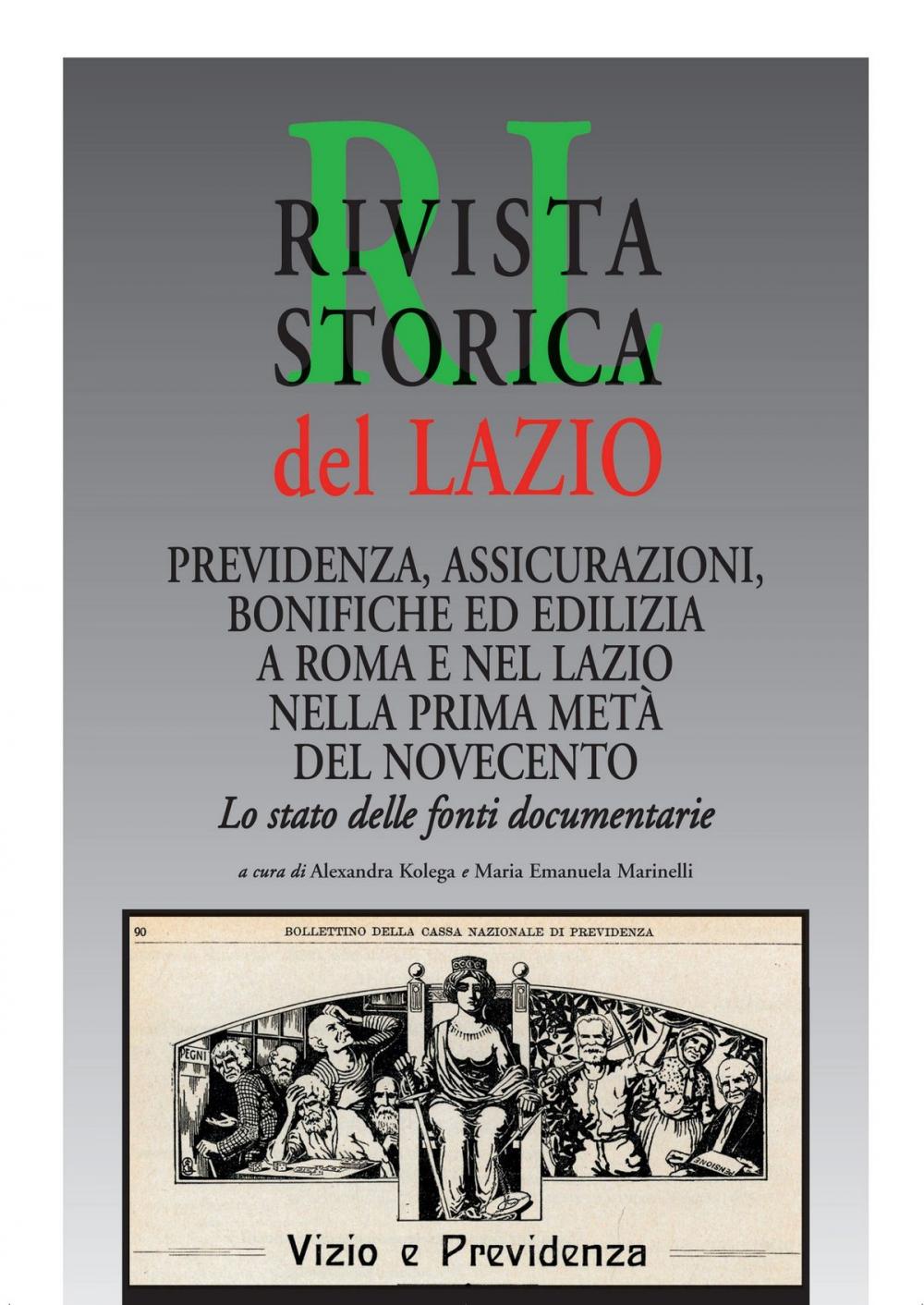 Big bigCover of Previdenza, assicurazioni, bonifiche ed edilizia a Roma e nel Lazio nella prima metà del Novecento. Lo stato delle fonti documentarie