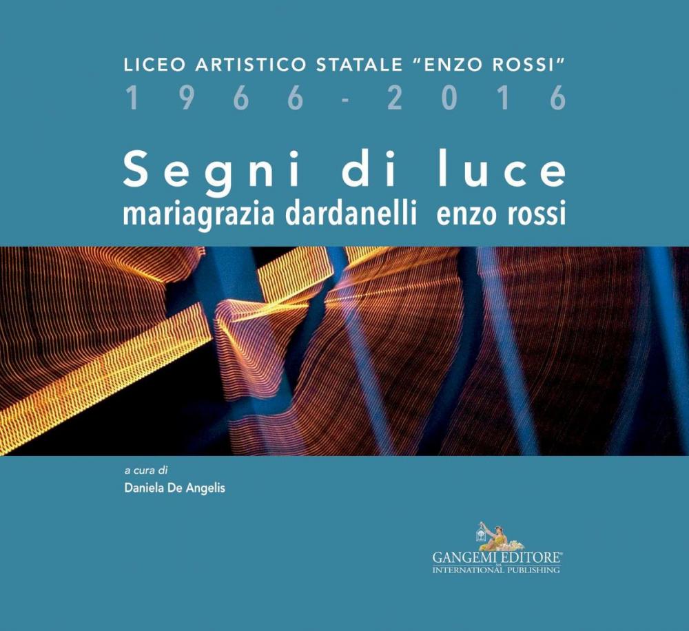 Big bigCover of Segni di luce. Mariagrazia Dardanelli – Enzo Rossi