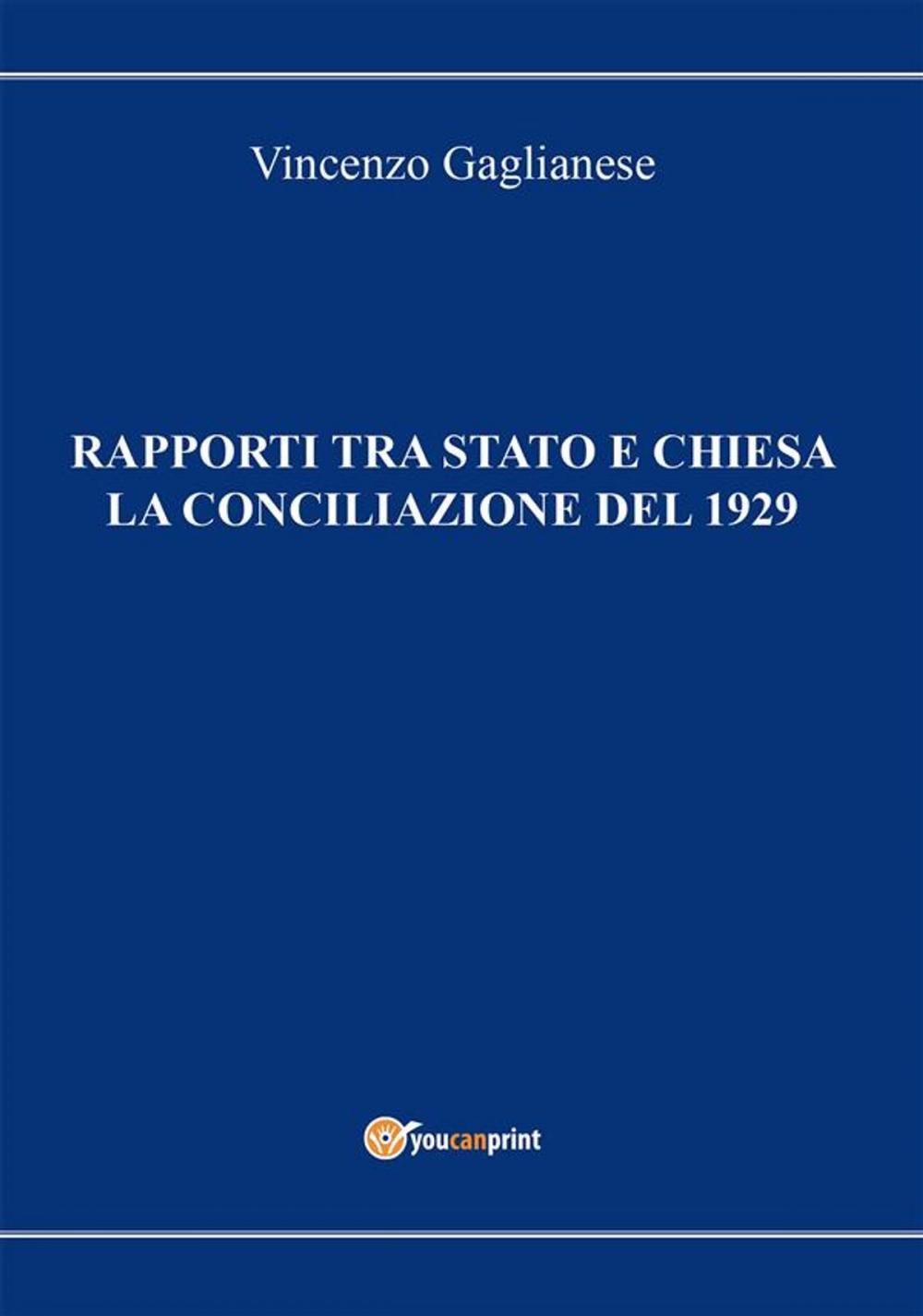 Big bigCover of Rapporti tra Stato e Chiesa. La Conciliazione del 1929