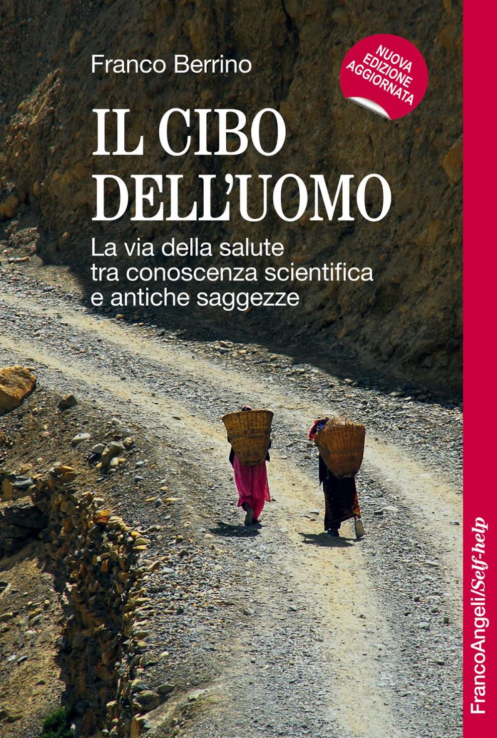 Big bigCover of Il cibo dell'uomo. La via della salute tra conoscenza scientifica e antiche saggezze