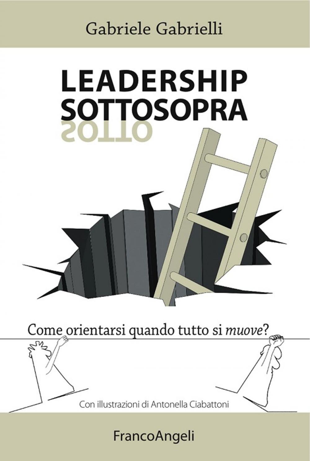 Big bigCover of Leadership sottosopra. Come orientarsi quando tutto si muove?