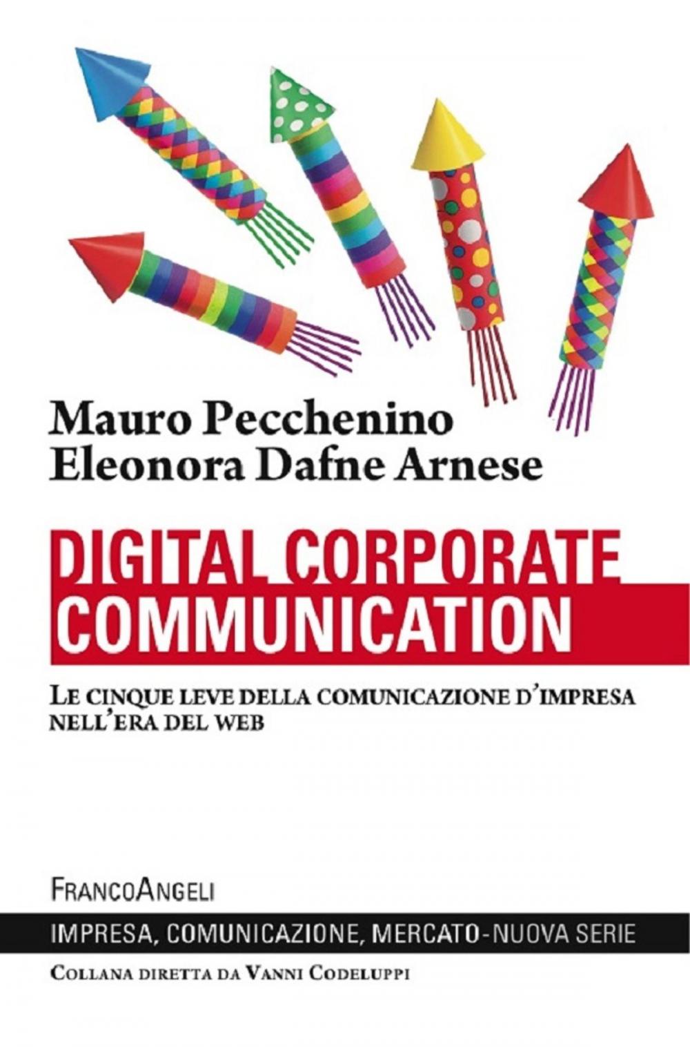 Big bigCover of Digital corporate communication. Le cinque leve della comunicazione d'impresa nell'era del web