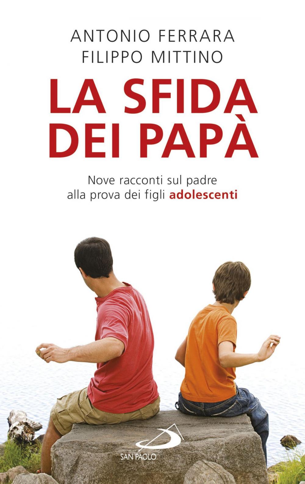 Big bigCover of La sfida dei papà. Nove racconti sul padre alla prova dei figli adolescenti