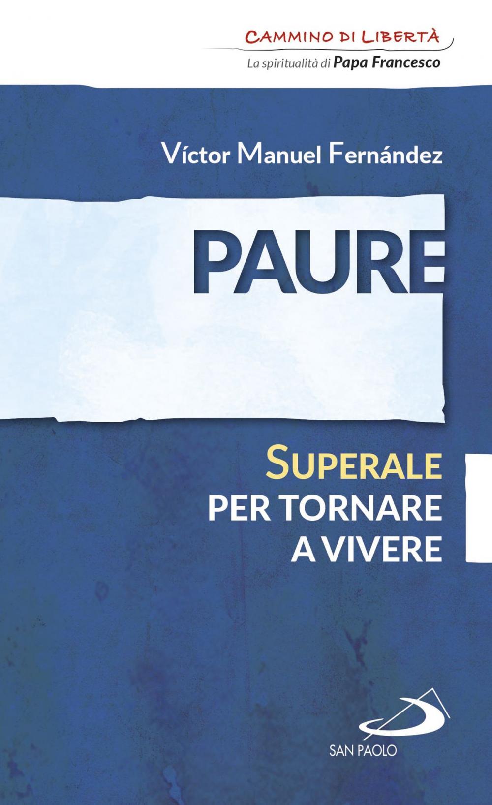 Big bigCover of Paure. Superale per tornare a vivere