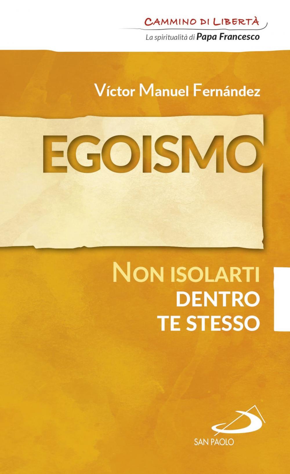 Big bigCover of Egoismo. Non isolarti dentro te stesso