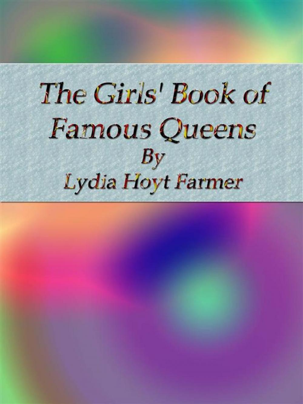 Big bigCover of The Girls' Book of Famous Queens