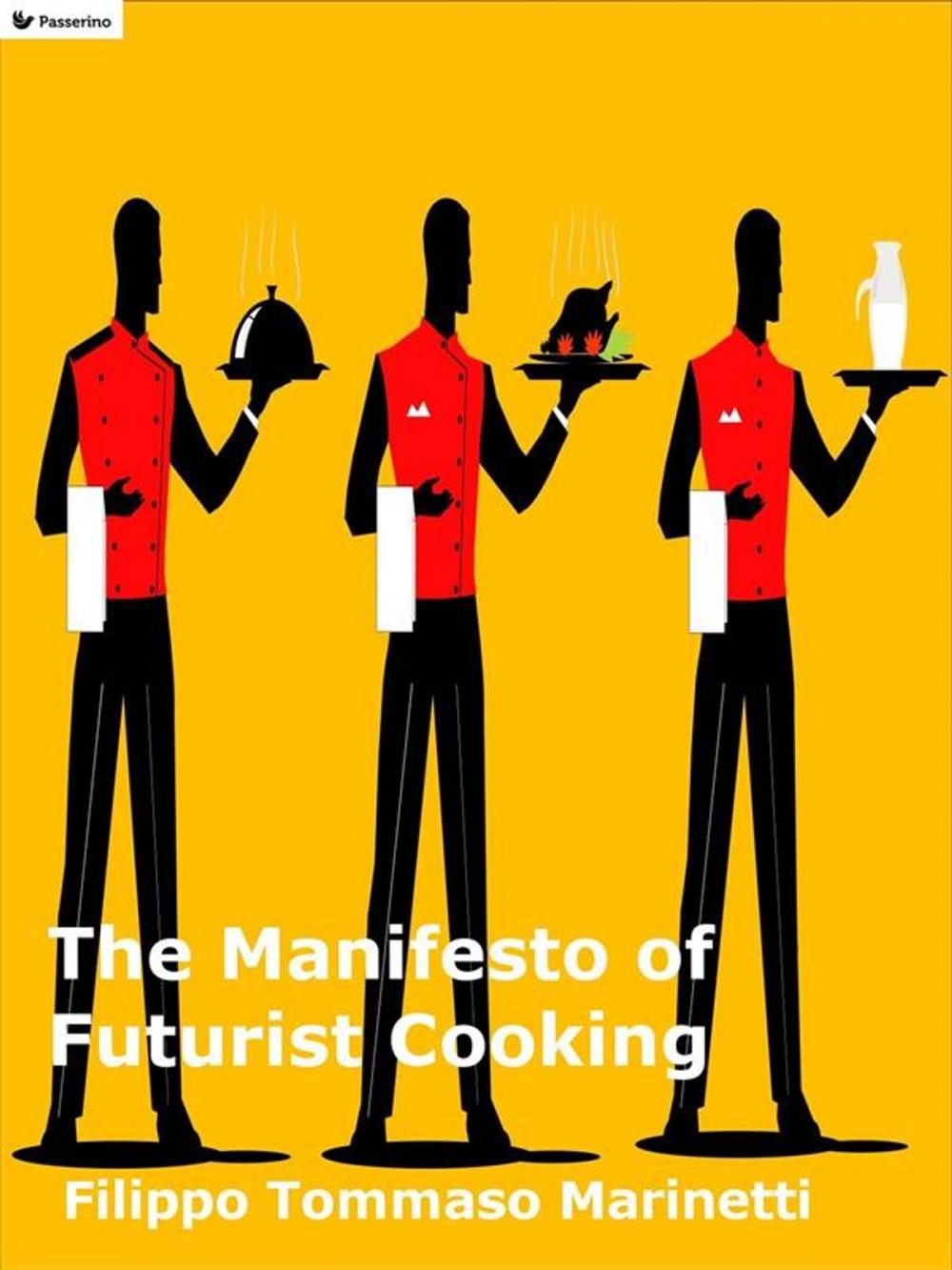 Big bigCover of The Manifesto of Futurist Cooking